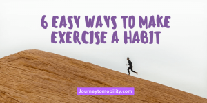 6 Easy ways to make exercise a habit blog banner