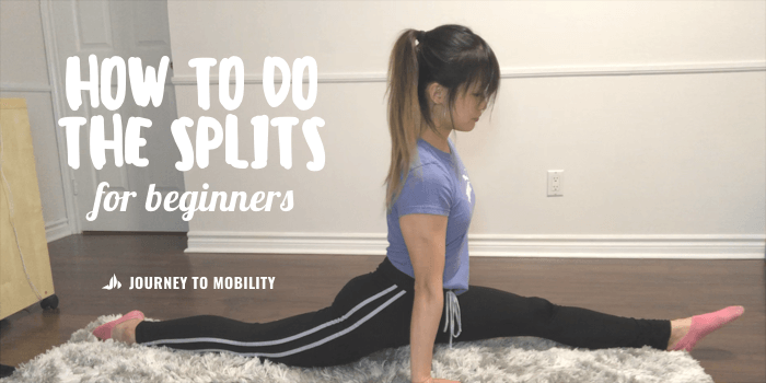How To Do the Splits For Beginners: Step-by-Step
