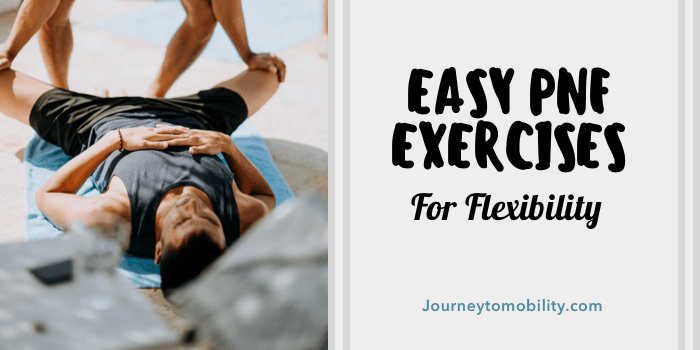 easy pnf exercises for flexibility